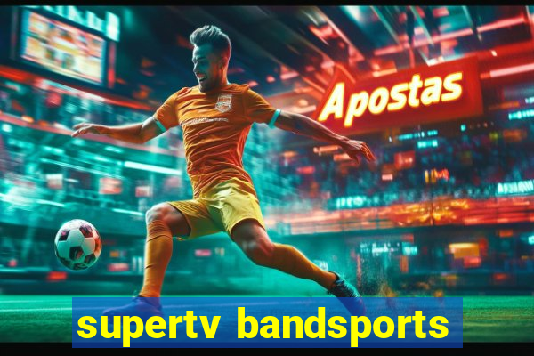 supertv bandsports